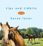 Tips and Tidbits for the Horse Lover