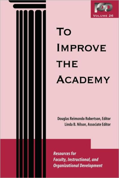 To Improve the Academy: Resources for Faculty, Instructional, and Organizational Development / Edition 1