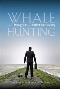 Title: Whale Hunting: How to Land Big Sales and Transform Your Company, Author: Tom Searcy