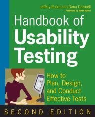 Title: Handbook of Usability Testing: How to Plan, Design, and Conduct Effective Tests / Edition 2, Author: Jeffrey Rubin