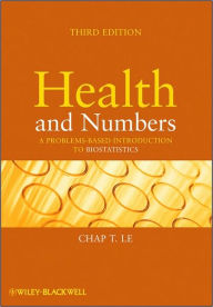 Health and Numbers: A Problems-Based Introduction to Biostatistics / Edition 3