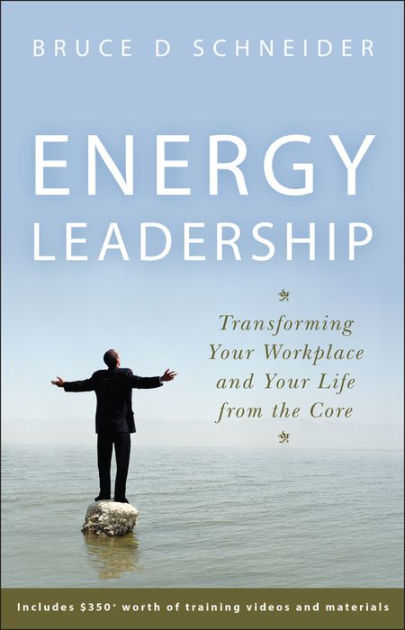 Energy Leadership: Transforming Your Workplace And Your Life From The ...