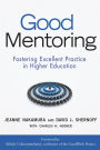 Good Mentoring: Fostering Excellent Practice in Higher Education