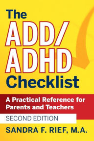 Title: The ADD/ADHD Checklist / Edition 2, Author: Sandra F. Rief