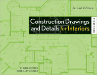 Title: Construction Drawings and Details for Interiors: Basic Skills / Edition 2, Author: Rosemary Kilmer