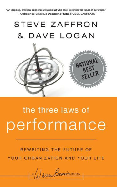 The Three Laws of Performance: Rewriting the Future of Your Organization and Your Life