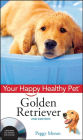 Golden Retriever, with DVD: Your Happy Healthy Pet