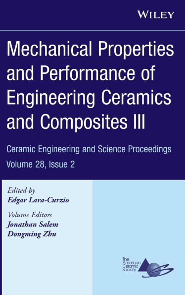Mechanical Properties and Performance of Engineering Ceramics and Composites III, Volume 28, Issue 2 / Edition 1