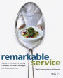 Remarkable Service: A Guide to Winning and Keeping Customers for Servers, Managers, and Restaurant Owners / Edition 2