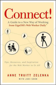 Connect!: Web Worker Daily's Guide to a New Way of Workind