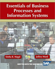 Title: Essentials of Business Processes and Information Systems / Edition 1, Author: Simha R. Magal