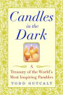 Candles in the Dark: A Treasury of the World's Most Inspiring Parables