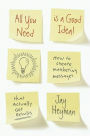 All You Need is a Good Idea!: How to Create Marketing Messages that Actually Get Results