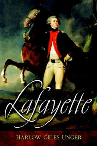 Title: Lafayette, Author: Harlow Giles Unger