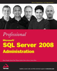 Title: Professional Microsoft SQL Server 2008 Administration / Edition 1, Author: Brian Knight
