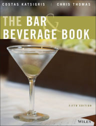 Title: The Bar and Beverage Book / Edition 5, Author: Costas Katsigris
