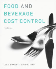 Title: Food and Beverage Cost Control / Edition 5, Author: Lea R. Dopson