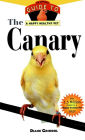 The Canary: An Owner's Guide to a Happy Healthy Pet