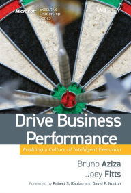 Title: Drive Business Performance: Enabling a Culture of Intelligent Execution, Author: Bruno Aziza