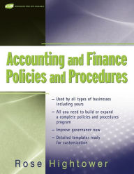 Title: Accounting and Finance Policies and Procedures, (with URL) / Edition 1, Author: Rose Hightower
