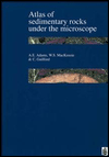 Atlas of Sedimentary Rocks under the Microscope / Edition 1