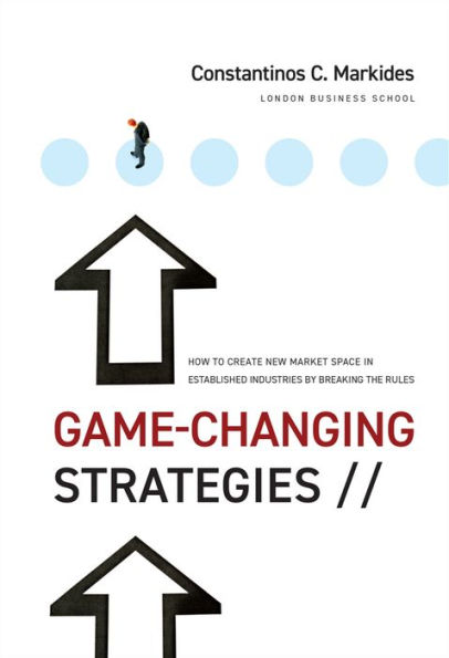 Game-Changing Strategies: How to Create New Market Space in Established Industries by Breaking the Rules