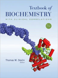 Title: Textbook of Biochemistry with Clinical Correlations / Edition 7, Author: Thomas M. Devlin