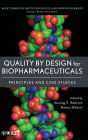 Quality by Design for Biopharmaceuticals : Principles and Case Studies / Edition 1