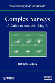 Complex Surveys: A Guide to Analysis Using R / Edition 1