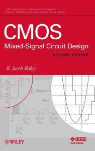 Title: CMOS Mixed-Signal Circuit Design, Second Edition / Edition 2, Author: R. Jacob Baker