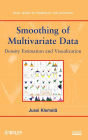 Smoothing of Multivariate Data: Density Estimation and Visualization