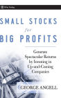 Small Stocks for Big Profits: Generate Spectacular Returns by Investing in Up-and-Coming Companies (Wiley Trading Series)