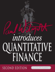 Title: Paul Wilmott Introduces Quantitative Finance / Edition 2, Author: Paul Wilmott
