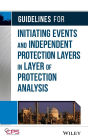 Guidelines for Initiating Events and Independent Protection Layers in Layer of Protection Analysis / Edition 1