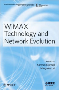 Title: WiMAX Technology and Network Evolution / Edition 1, Author: Kamran Etemad
