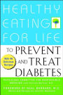 Healthy Eating for Life to Prevent and Treat Diabetes