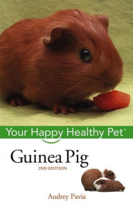 Title: Guinea Pig: Your Happy Healthy Pet, Author: Audrey Pavia