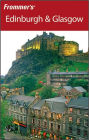 Frommer's Edinburgh & Glasgow (Frommer's Complete Series)