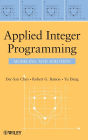 Applied Integer Programming: Modeling and Solution / Edition 1