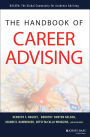 The Handbook of Career Advising / Edition 1