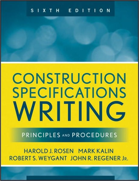 Construction Specifications Writing: Principles and Procedures / Edition 6