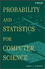 Probability and Statistics for Computer Science / Edition 1