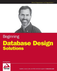 Title: Beginning Database Design Solutions / Edition 1, Author: Rod Stephens