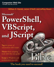 Title: Microsoft PowerShell, VBScript and JScript Bible / Edition 1, Author: William R. Stanek
