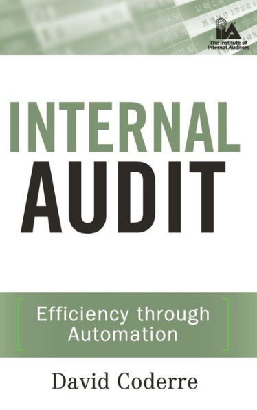 Internal Audit: Efficiency Through Automation / Edition 1