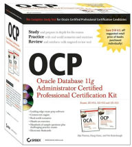 OCP: Oracle Database 11g Administrator Certified Professional Certification Kit: (1Z1-051, 1Z1-052 and 1Z1-053) / Edition 1