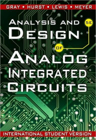 Title: Analysis and Design of Analog Integrated Circuits, Author: Paul R. Gray