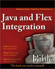 Java and Flex Integration Bible (Bible Series)