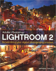 Adobe Photoshop Lightroom 2: Streamlining Your Digital Photography Process