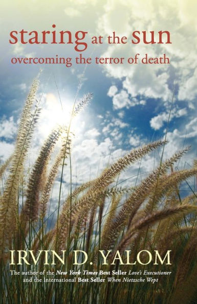 Staring at the Sun: Overcoming the Terror of Death / Edition 1